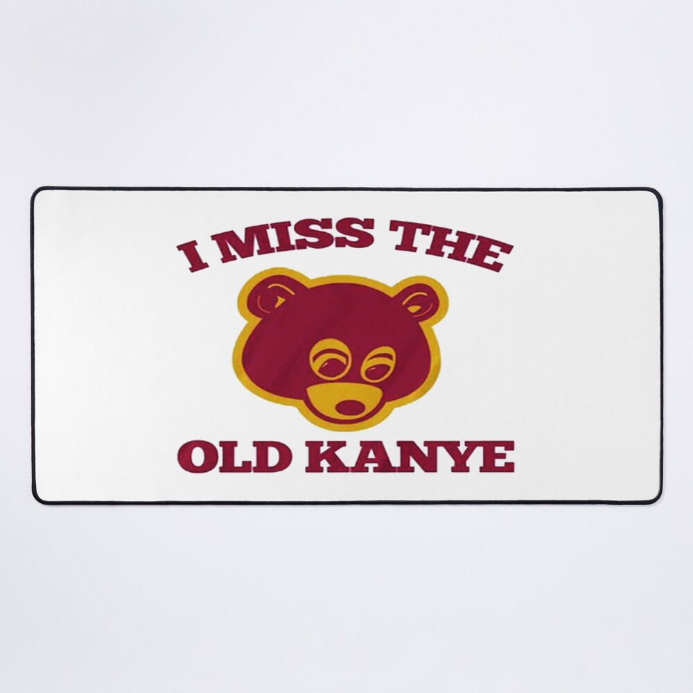 I Miss The Old Kanye Mouse Pad